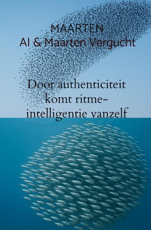 Door authenticiteit komt ritme-intelligentie vanzelf -  Maarten En Ai (ISBN: 9789465380612)