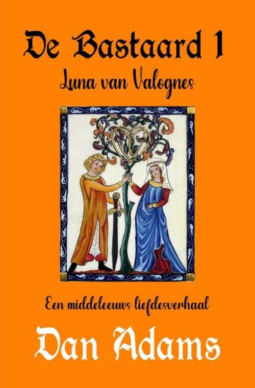 De bastaard 1 -  Dan Adams (ISBN: 9789465380841)