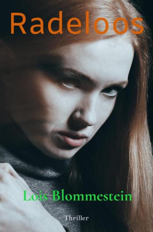Lois Blommestein Radeloos -   (ISBN: 9789465381046)