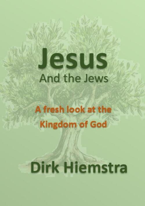 Dirk Hiemstra Jesus and the Jews -   (ISBN: 9789465381572)