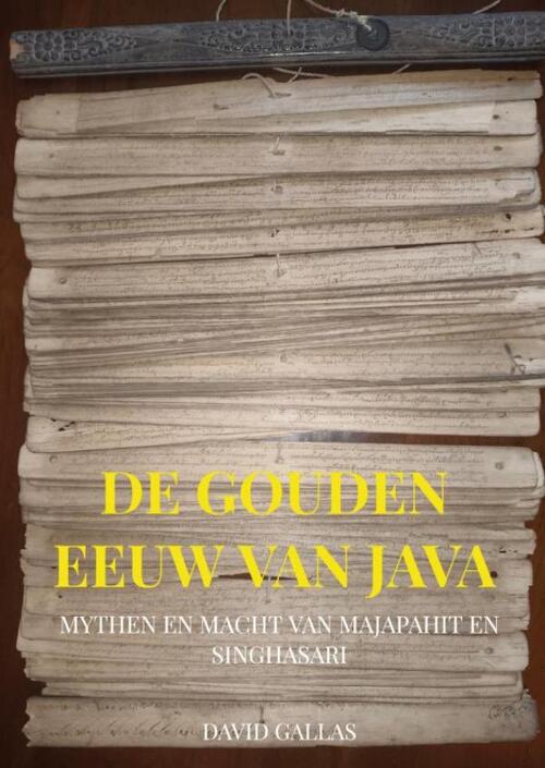 De Gouden Eeuw van Java -  David Gallas (ISBN: 9789465382753)