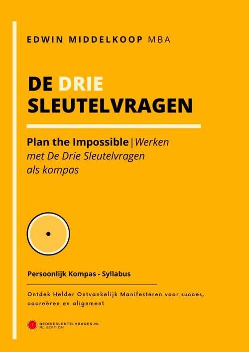 De Drie Sleutelvragen - Persoonlijk Kompas -  Mba Edwin Middelkoop (ISBN: 9789465383231)