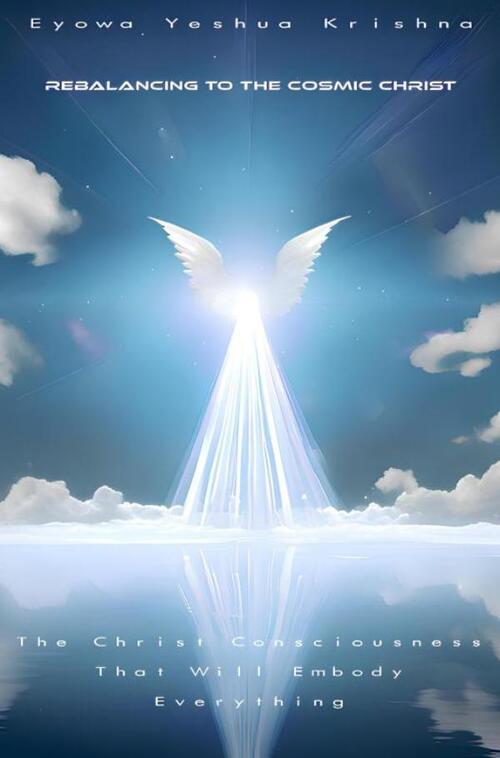 Rebalancing To The Cosmic Christ (Compact Version) -  Eyowa Yeshua Krishna (ISBN: 9789465383552)