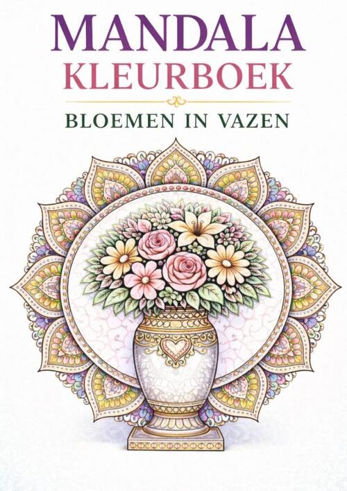 Mandala kleurboek, bloemen in vazen -  H. Mourits (ISBN: 9789465383576)