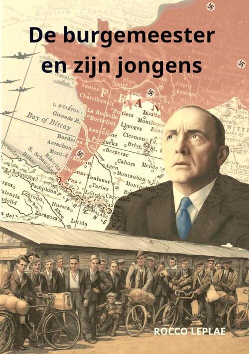 De burgemeester en zijn jongens -  Rocco Leplae (ISBN: 9789465383590)