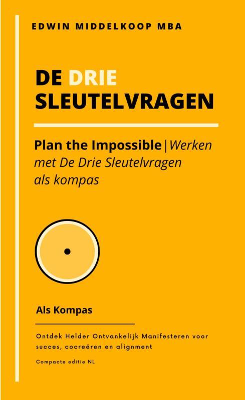 De Drie Sleutelvragen als kompas -  Mba Edwin Middelkoop (ISBN: 9789465384306)