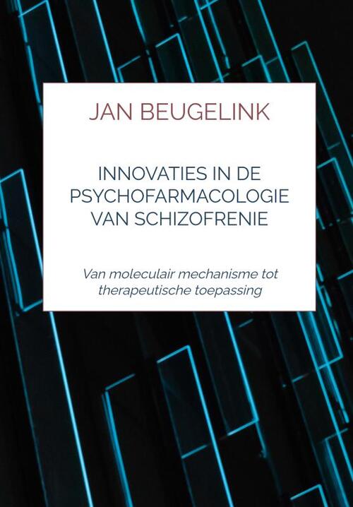 Innovaties in de psychofarmacologie van schizofrenie