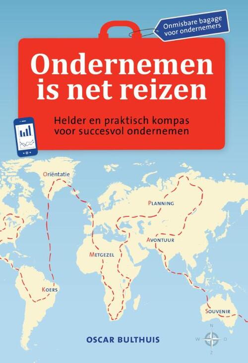 Ondernemen is net reizen -  Oscar Bulthuis (ISBN: 9789490085353)