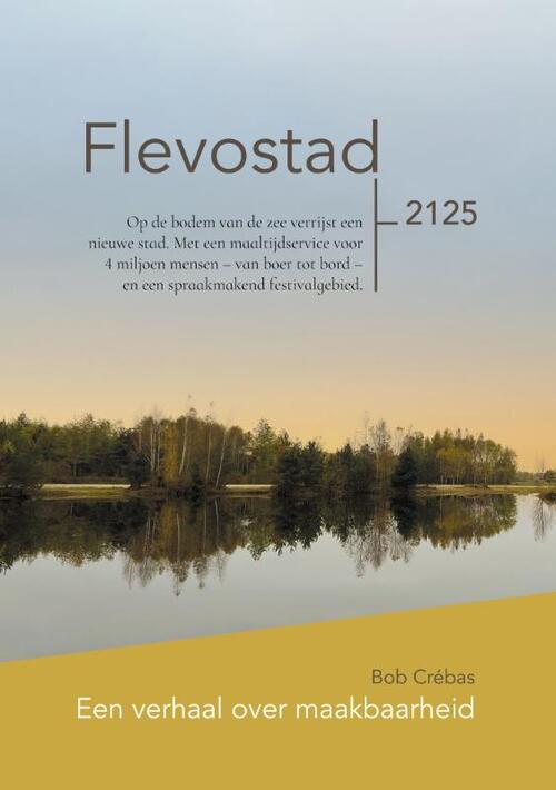 Flevostad -  Bob Crébas (ISBN: 9789490217969)