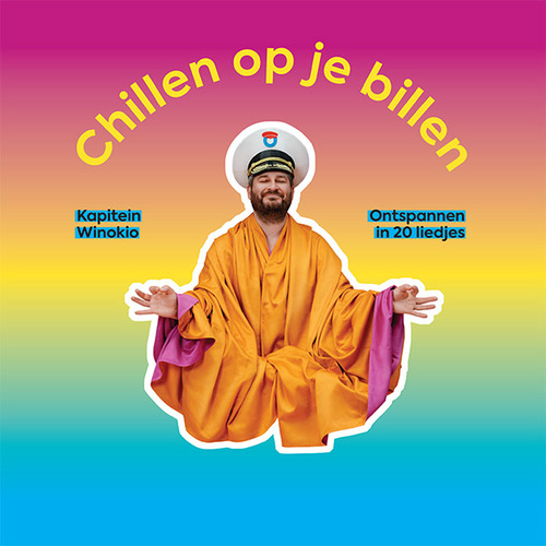Chillen op je billen -  Kapitein Winokio (ISBN: 9789490378653)