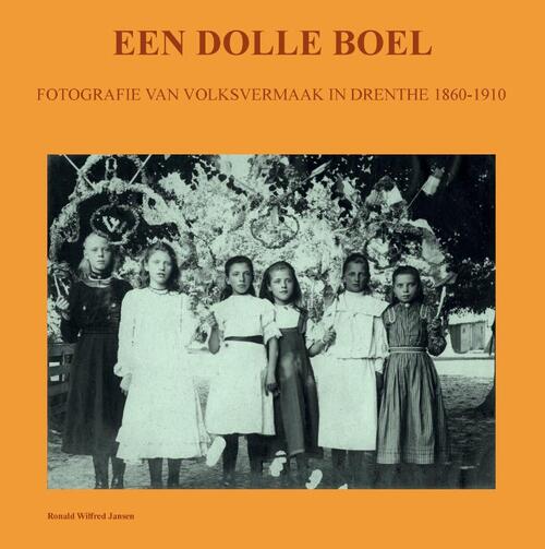 Een Dolle Boel -  Ronald Wilfred Jansen (ISBN: 9789490482718)