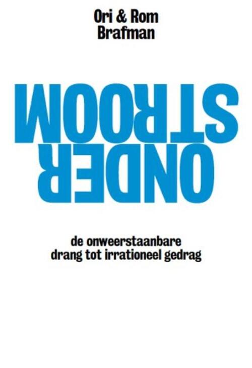 Onderstroom -  Ori Brafman, Rom Brafman (ISBN: 9789490574024)