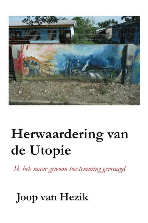 Herwaardering van de utopie -  Joop van Hezik (ISBN: 9789490665142)