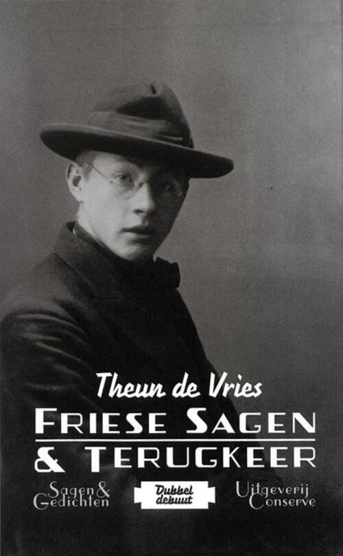 Friese sagen & terugkeer -  Theun de Vries (ISBN: 9789490848422)