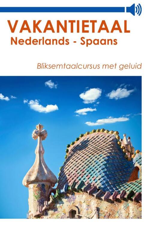 Vakantietaal Nederlands - Spaans -  Vakantietaal (ISBN: 9789490848910)