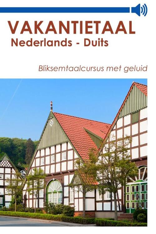 Vakantietaal Nederlands - Duits -  Vakantietaal (ISBN: 9789490848934)