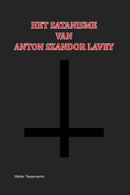 Het Satanisme van Anton Szandor LaVey