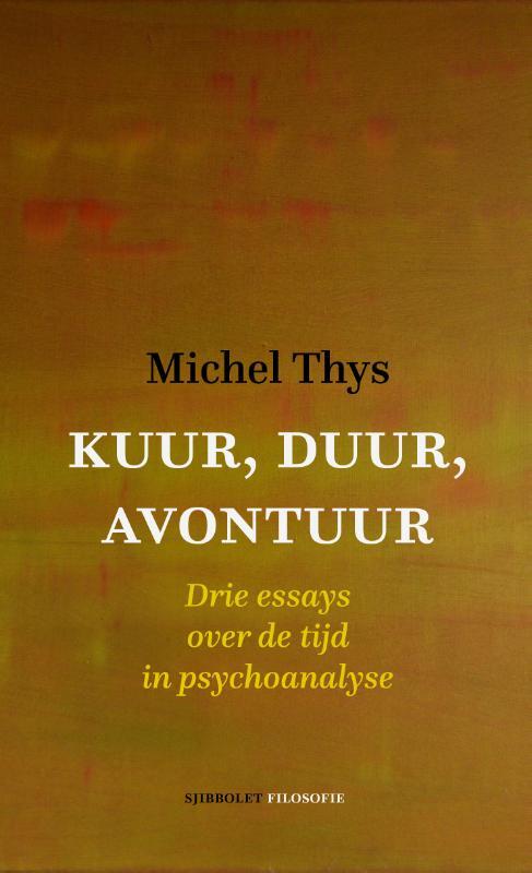 Michel Thys Kuur, duur, avontuur -   (ISBN: 9789491110627)