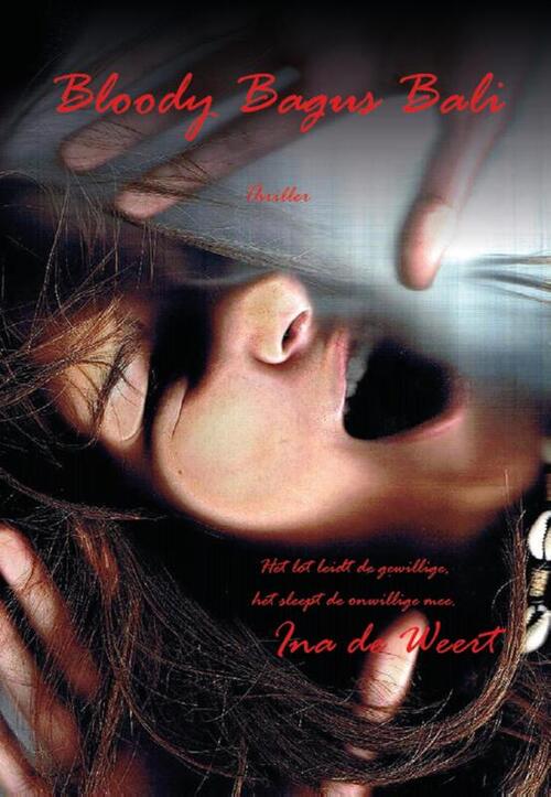 Bloody bagus Bali -  Ina de Weert (ISBN: 9789491164521)