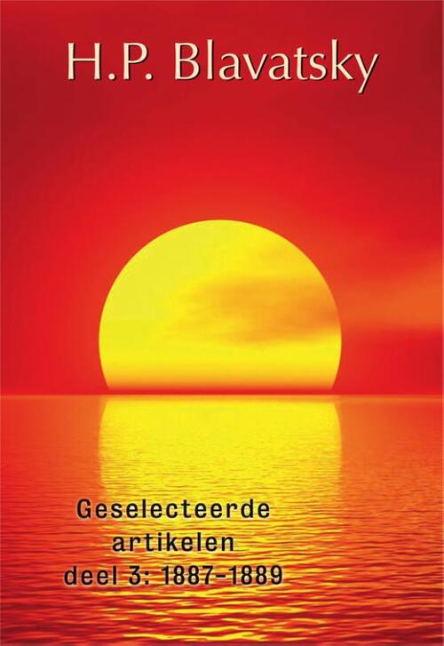 H.P. Blavatsky: Geselecteerde artikelen -  Helena Blavatsky (ISBN: 9789491433191)
