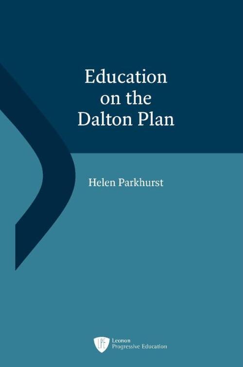 Education on The Dalton Plan -  Helen Parkhurst (ISBN: 9789491480539)