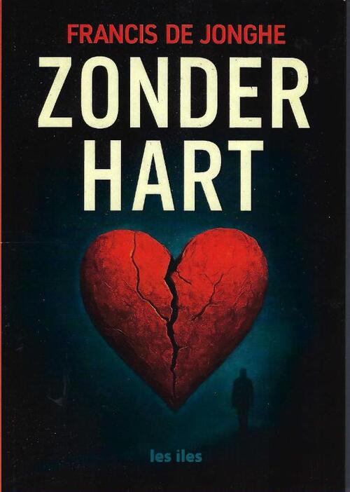 Francis de Jonghe Zonder hart -   (ISBN: 9789491545986)