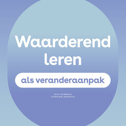 Waarderend leren als veranderaanpak -  Eefje Teeuwisse, Stefan van Langevelde (ISBN: 9789491552076)