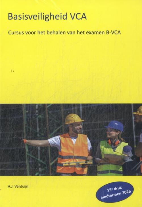 Basisveiligheid VCA -  A.J. Verduijn (ISBN: 9789491595653)
