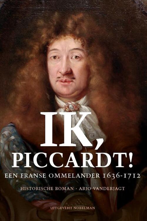 Ik, Piccardt! -  Arjo Vanderjagt (ISBN: 9789491737954)