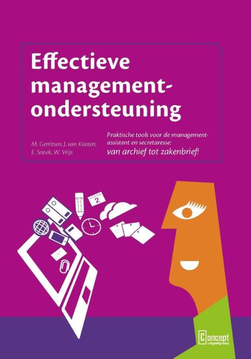 Effectieve managementondersteuning -  E. Snoek, J. van Kooten, M. Gerritsen, W. Vrijs (ISBN: 9789491743412)