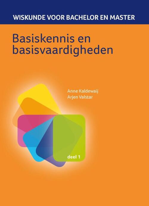 Basiskennis en basisvaardigheden -  Anne Kaldewaij, Arjen Valstar (ISBN: 9789491764097)