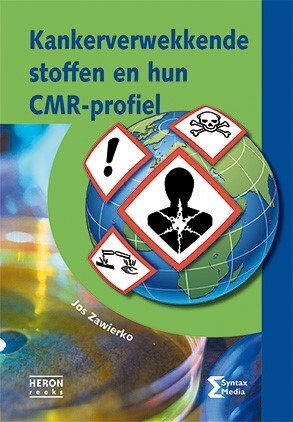 Kankerverwekkende stoffen en hun CMR-profiel -  Jos Zawierko (ISBN: 9789491764493)