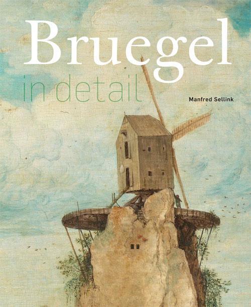 Bruegel in detail -  Manfred Sellink (ISBN: 9789491819179)