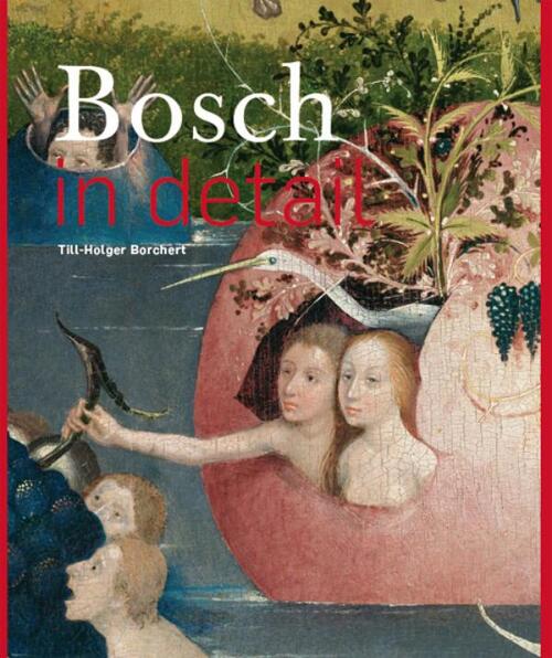 Bosch in detail -  Till-Holger Borchert (ISBN: 9789491819421)