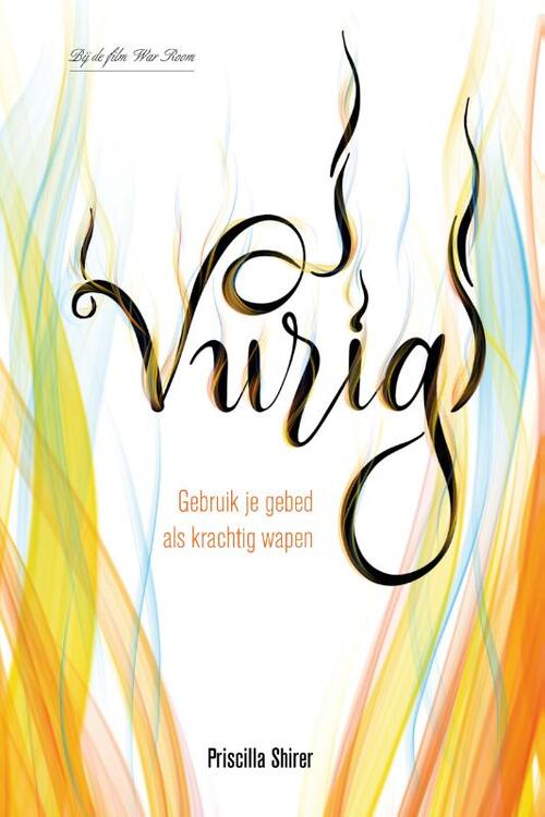Vurig -  Priscilla Shirer (ISBN: 9789491844829)