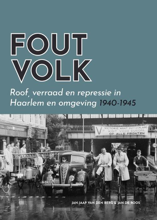 Fout Volk -  Jan de Roos, Jan-Jaap van den Berg (ISBN: 9789491936456)