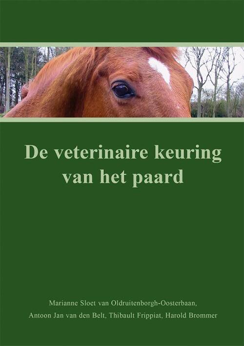 De veterinaire keuring van het paard -  Antoon Jan van den Belt (ISBN: 9789492033338)