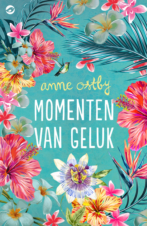 Momenten van geluk -  Anne Ostby (ISBN: 9789492086556)