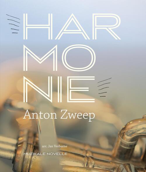 Harmonie -  Anton Zweep (ISBN: 9789492110237)