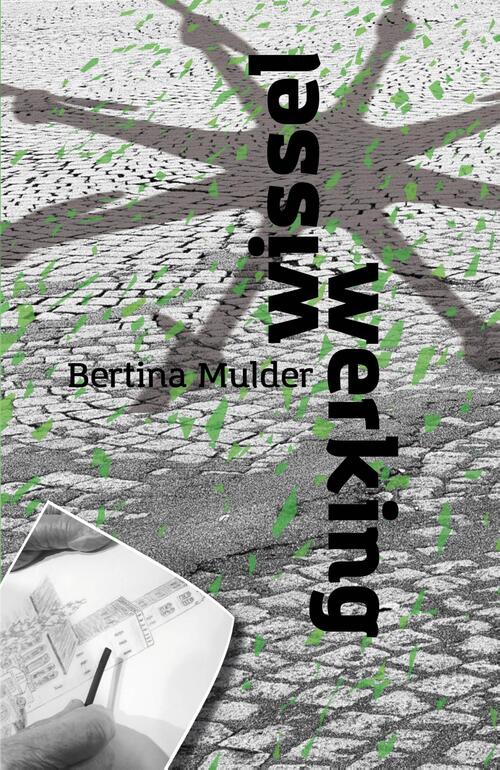 Wisselwerking -  Bertina Mulder (ISBN: 9789492179555)