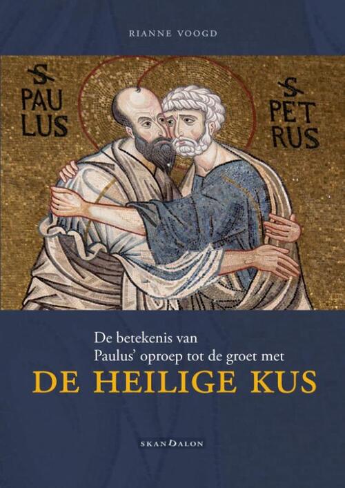 De heilige kus -  Rianne Voogd (ISBN: 9789492183378)