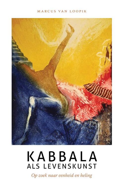 Kabbala als levenskunst -  Marcus van Loopik (ISBN: 9789492183644)