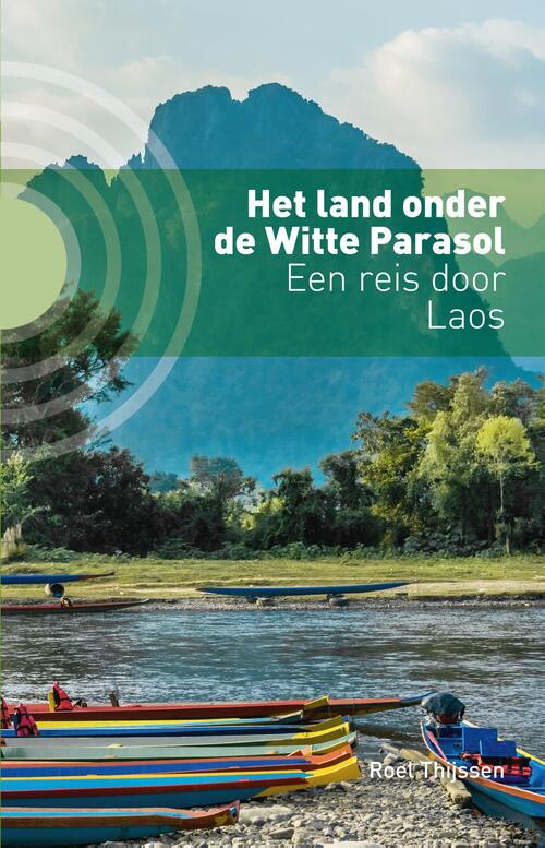 Het land onder de Witte Parasol - Roel Thijssen (ISBN: 9789492190512) 9492190512