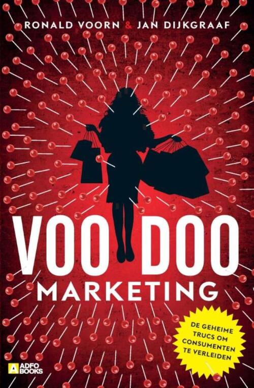 Voodoo-marketing -  Jan Dijkgraaf, Ronald Voorn (ISBN: 9789492196057)