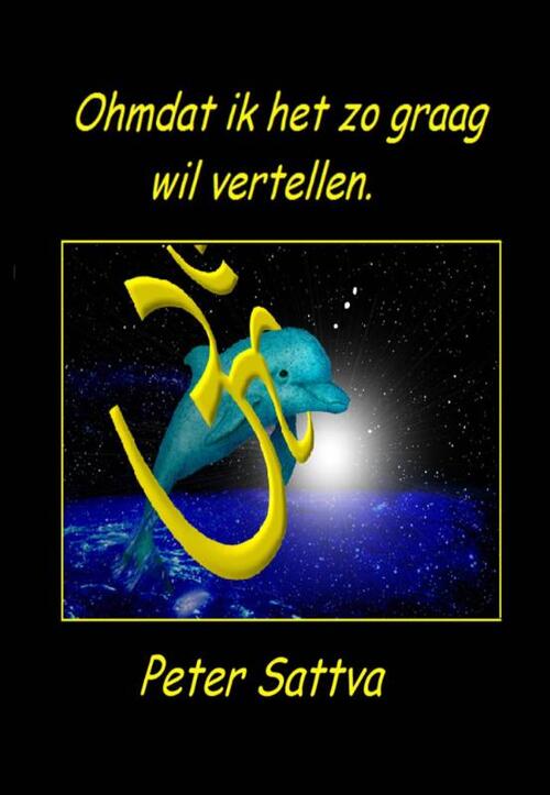 Ohmdat ik het zo graag wil vertellen -  Peter Sattva (ISBN: 9789492247209)