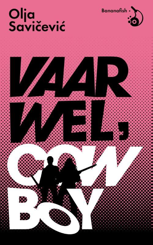 Vaarwel, Cowboy -  Olja Savicevic (ISBN: 9789492254054)