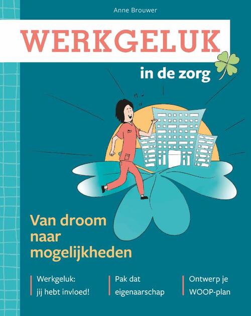 Werkgeluk in de zorg -  Anne Brouwer (ISBN: 9789492261977)