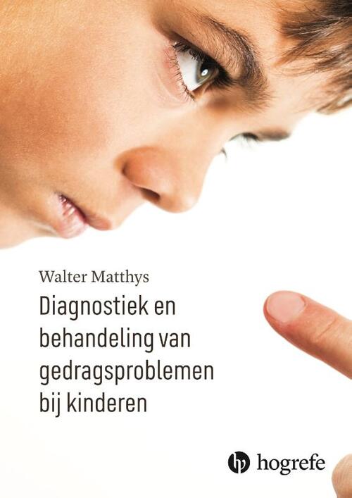 Diagnostiek en behandeling van gedragsproblemen bij kinderen -  Walter Matthys (ISBN: 9789492297341)