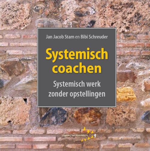 Systemisch coachen -  Bibi Schreuder, Jan Jacob Stam (ISBN: 9789492331366)