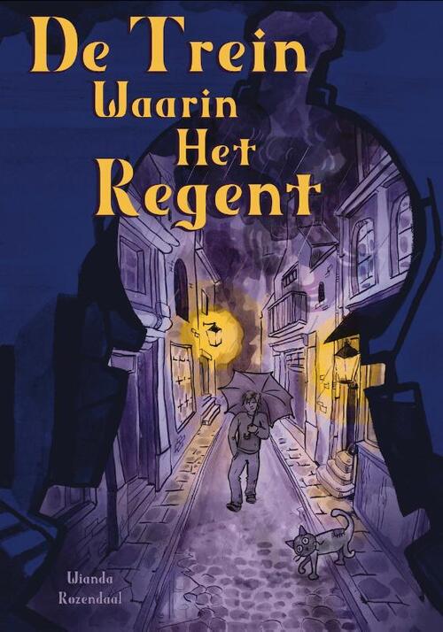 Wianda Rozendaal De trein waarin het regent -   (ISBN: 9789492337870)